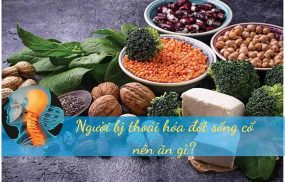 Thoái hóa đốt sống cổ nên ăn gì