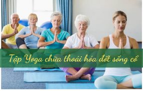 yoga chữa thoái hóa đốt sống cổ